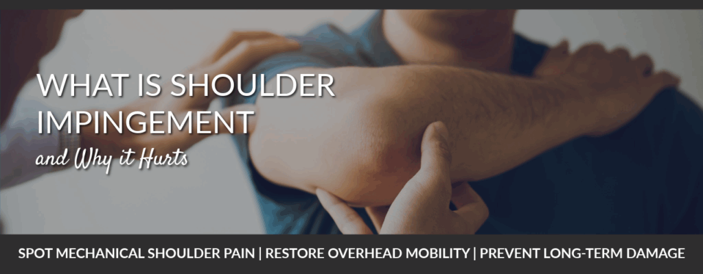 What Is Shoulder Impingement and Why It Hurts